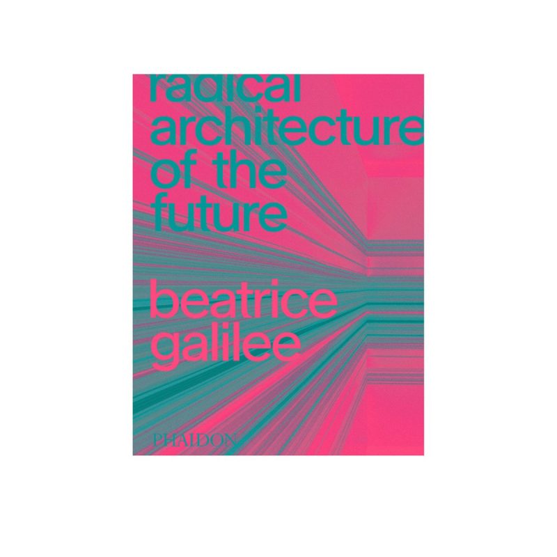 phaidon radical architecture of the future 448726